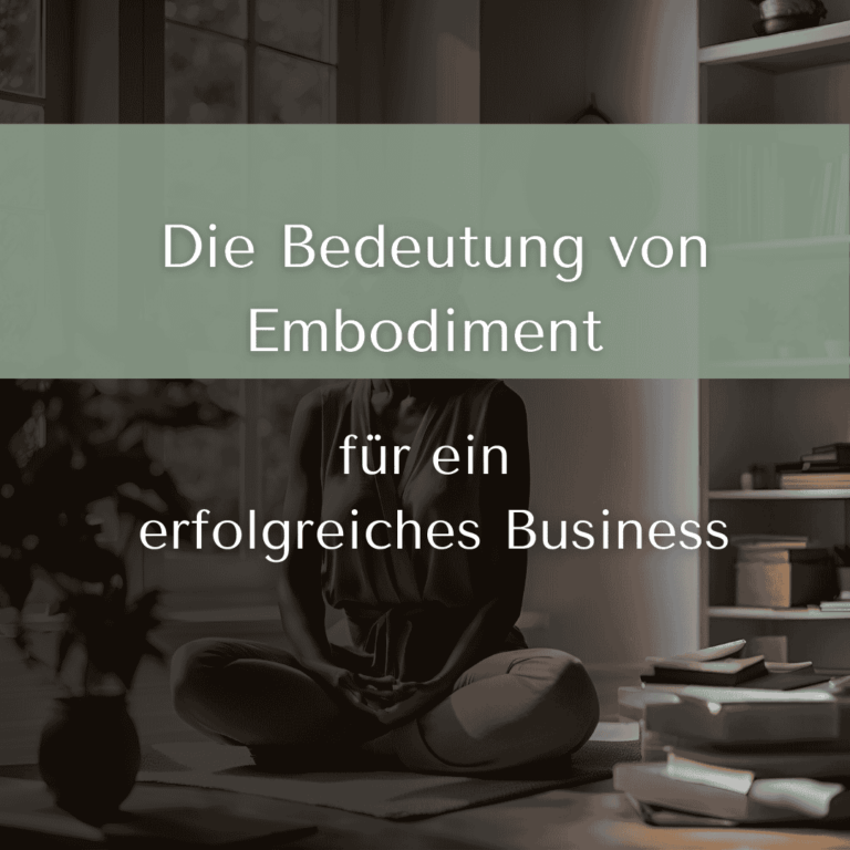 Die Bedeutung von Embodiment für ein erfolgreiches Business